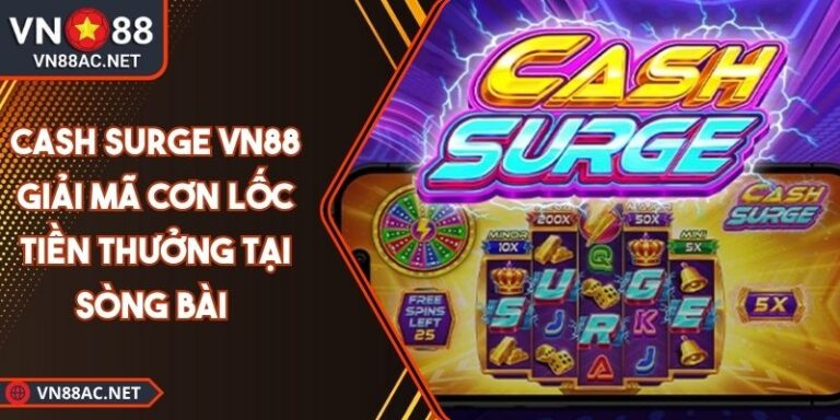 Cash Surge VN88