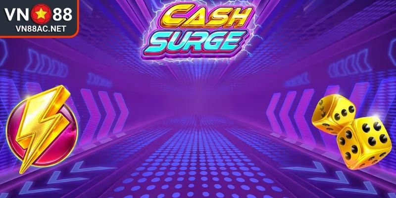 Cash Surge VN88 Giải Mã Cơn Lốc Tiền Thưởng Tại Sòng Bài 2 Sức mạnh của biểu tượng Wild Cash Surge VN88